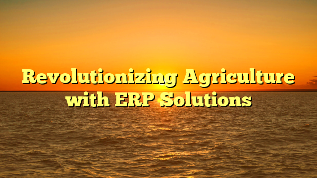 Oketer News | Revolutionizing Agriculture with ERP Solutions